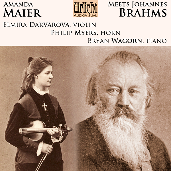 'Amanda Maier Meets Johannes Brahms' - Elmira Darvarova, Philip Myers, Bryan Wagorn